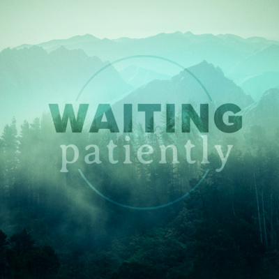 Waiting Patiently