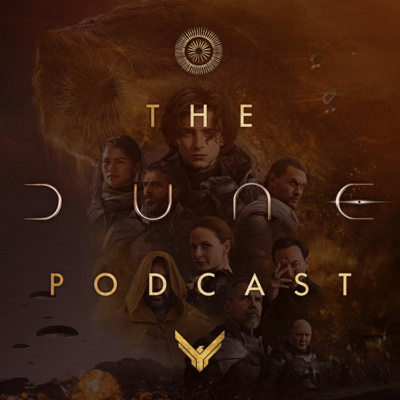 Into The Desert (Discussion) | The Dune Podcast #9