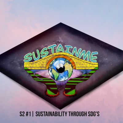 S2 # 1 | Sustainability through SDG's