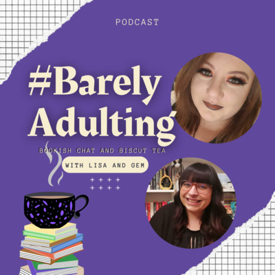 #Barelyadulting:Nerdy chats and Biscuit Tea