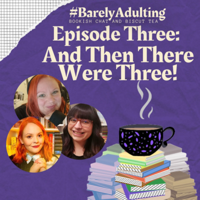 #Barelyadulting:Nerdy chats and Biscuit Tea