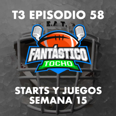 Starts y juegos semana 15, ¡playoffs con muchas bajas! episode artwork