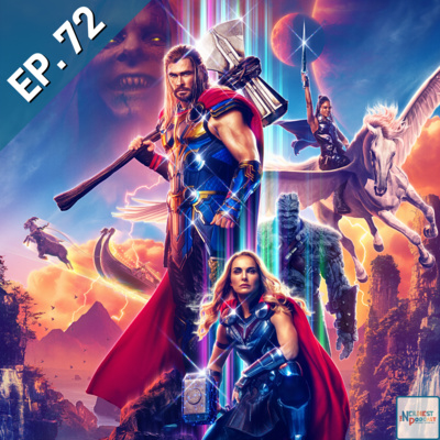 Thor: Love & Thunder Review | TNP Ep. 72 |