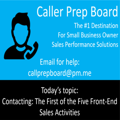Caller Prep Board Show on BlogTalkRadio.com: Contacting is the First of Five Sales Activities