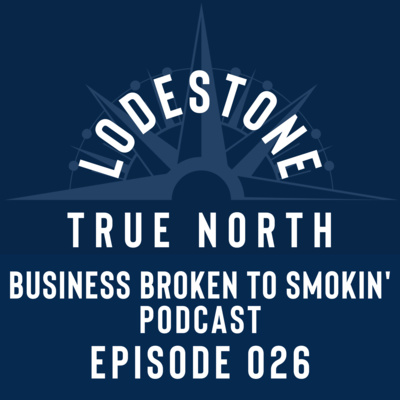 Business Broken to Smokin\' Podcast
