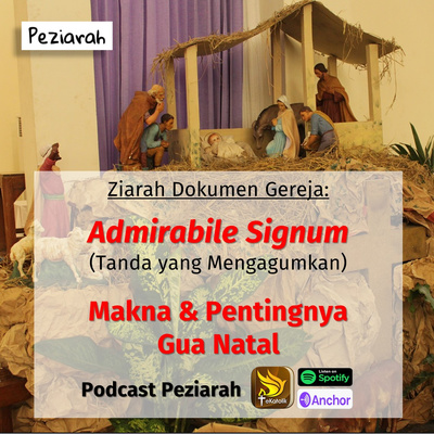 Eps 83: Makna dan Pentingnya Gua Natal - Seri Dokumen Gereja