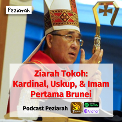 Eps 84: Kardinal, Uskup, dan Imam Pertama Brunei - Seri Ziarah Tokoh