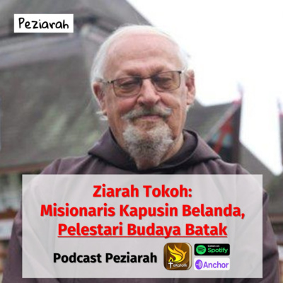 Eps. 90: Misionaris Kapusin Belanda, Pelestari Budaya Batak - Ziarah Tokoh