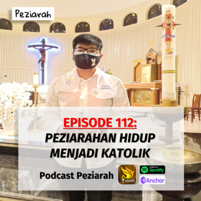 Eps. 112: Peziarahan Hidup Menjadi Katolik