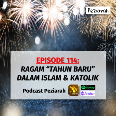 Eps. 114: RAGAM "TAHUN BARU" DALAM TRADISI ISLAM DAN KATOLIK