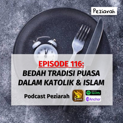 Eps 116: Dialog Santai - Bedah Tradisi Puasa dalam Katolik dan Islam 