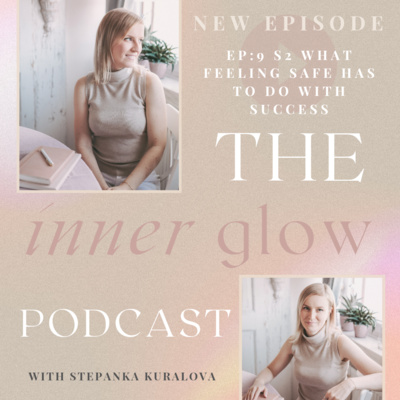 Ep:9 S2 What Feeling Safe Has to Do with Success episode artwork