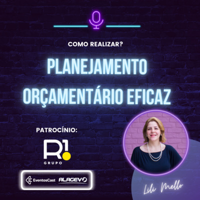 T4E11 - Como realizar um planejamento orçamentário eficaz com Lili Mello