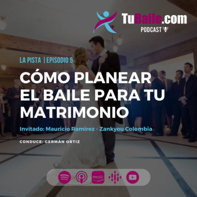 La Pista | Ep 5: Cómo planear el baile para tu matrimonio.
