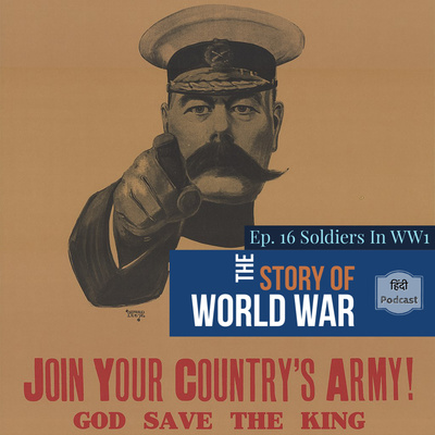 #37 WORLD WAR |Ep. 16 Soldiers In WW1