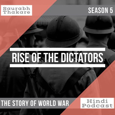 #38 RISE OF THE DICTATORS | Ep 17. Interwar Period