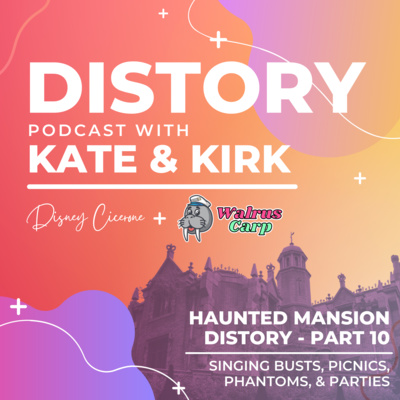 11. Haunted Mansion Distory - Part 10 - Singing Busts, Picnics, Phantoms, & Parties