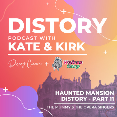 12. Haunted Mansion Distory - Part 11 - The Mummy & The Opera Singers