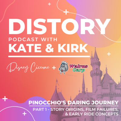 27. Pinocchio's Daring Journey Distory - Part 1 - Story Origins, Film Failures, & Early Ride Concepts