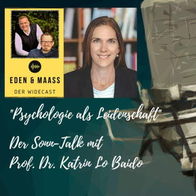 Psychologie als Leidenschaft - Der Sonn-Talk mit Prof. Dr. Katrin Lo Baido