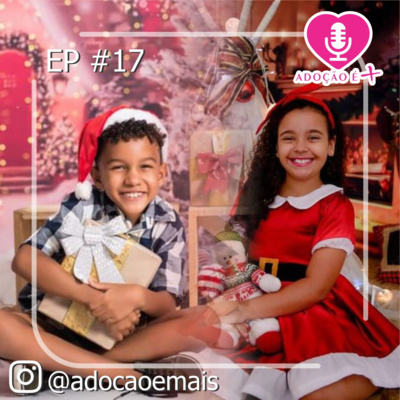 Episodio # 17 - Bernardo e Lorena - Papo de Filhos, somente Filhos!