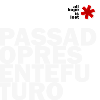PASSADO/PRESENTE/FUTURO
