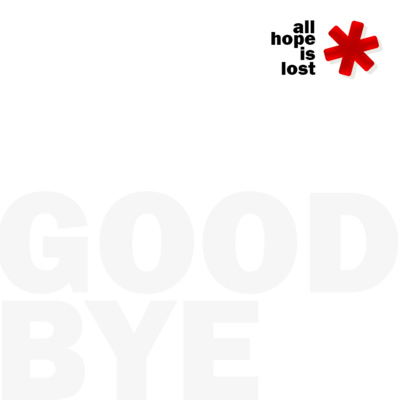 GOODBYE