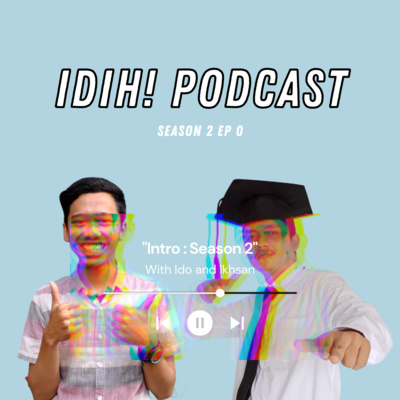 IDIH! Podcast