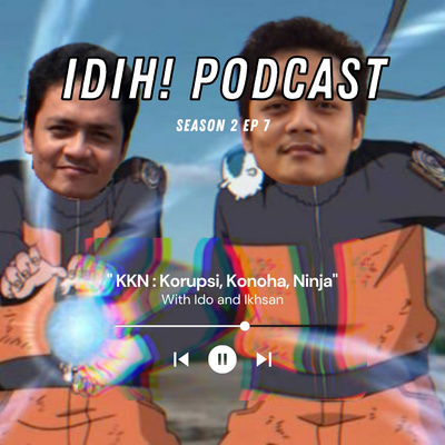 S2E7 : KKN : Korupsi, Konoha, Ninja