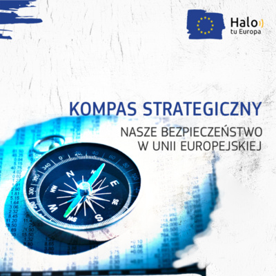 Kompas Strategiczny - nasze bezpieczeństwo w UE | HALO, TU EUROPA 4.