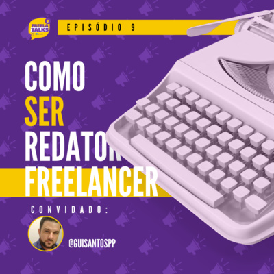 #09 - Como Ser Redator Freelancer -#ProfissãoFreelancer #04