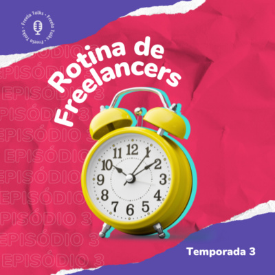 #30 - Rotina de freelancers