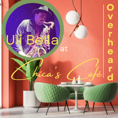 Overheard at Chica\'s Café