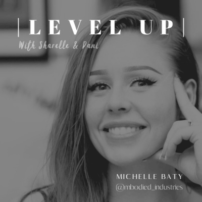 Ep 23. Mindset Mastery with MICHELLE BATY: Part 1