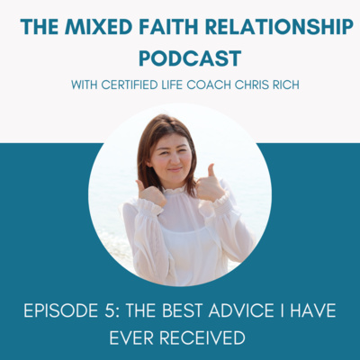 Episode 5: The Best Advice I Have Ever Received episode artwork