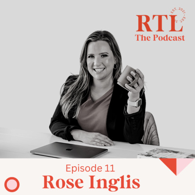 Ep 11 - Rose Inglis on why 2022 was actually the year that made her.