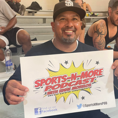 Sports-N-More Podcast with Eddie Morelos (Season 2 - Ep. 20/74) episode artwork