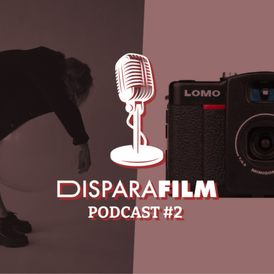 Disparafilm Podcast