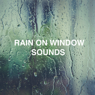 Sleep with Rain on Window - Relaxing Sounds