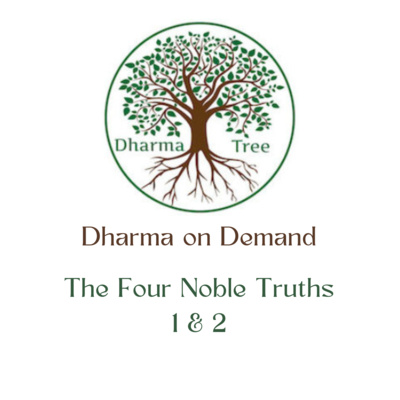Dharma on Demand | Ep2. The Four Noble Truths (1st Truth) episode artwork