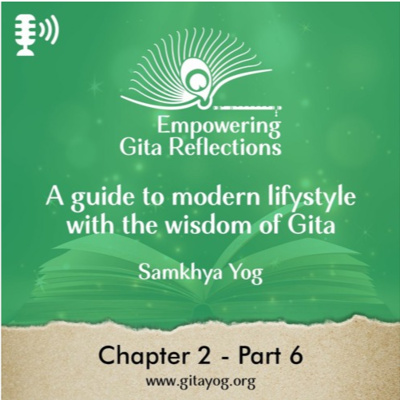 Chapter 2 - Part 6 | 'Hrishikesh' - the beautiful name of the lord! | Empowering Gita Reflections