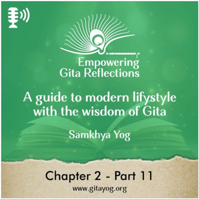 Chapter 2 - Part 11 | Empowering Gita Reflections-