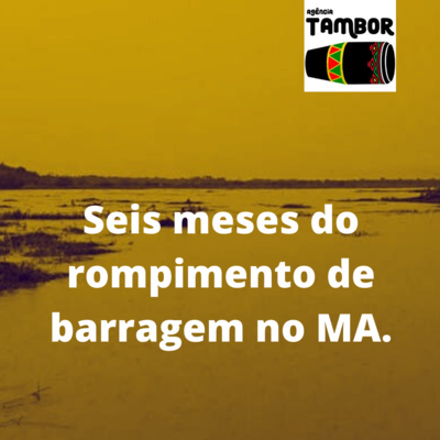 o rompimento da barragem, provocada pela empresa canadense Equinox Gold, no município de Godofredo Viana, no Maranhão e O Ato contra o Alto preço da Energia Elétrica. episode artwork