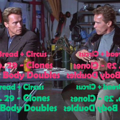 CLONES AND BODY DOUBLES PT. 1 CLONES AND BODY DOUBLES PT. 1