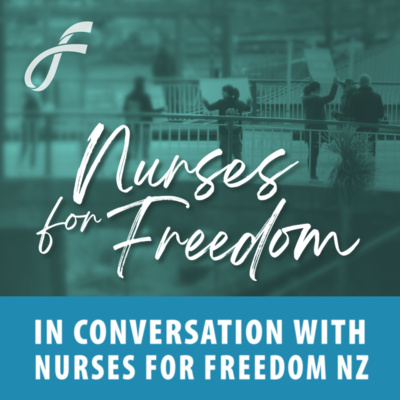 In Conversation With Nurses For Freedom NZ