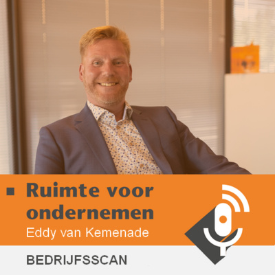 Podcast 12: Eddy van Kemenade over de Bedrijfsscan