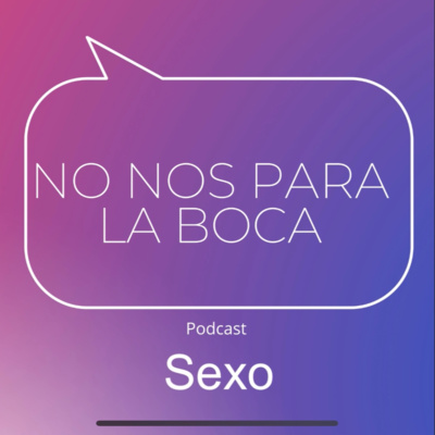 No nos para la boca