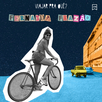 Viajar pra Quê?