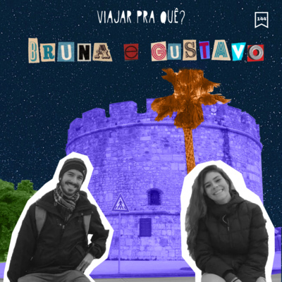 #145 - Bruna e Gustavo - Lições da vida Nômade