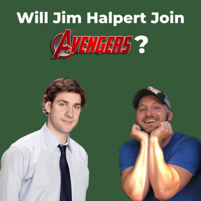 MOVIES: Will Jim Halpert Join The Avengers?